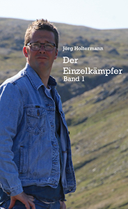 Jrg Holtermann - Der Einzelkmpfer