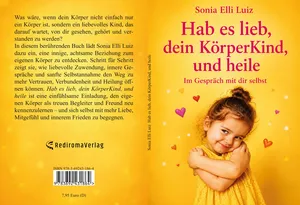 Hab es lieb, dein KörperKind, und heile