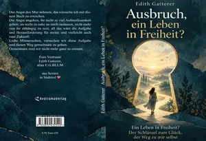 Ausbruch, ein Leben in Freiheit?