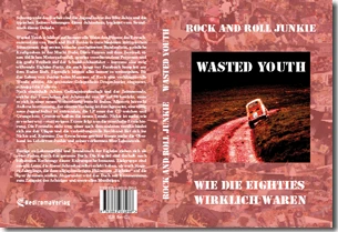 Buch "Wasted Youth" von Achim Heinze und Rock and Roll Junkie