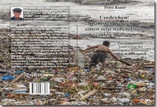 Buch "Umdenken! Ansonsten werden wir einen sehr hohen Preis bezahlen müssen …!" von Peter Bauer