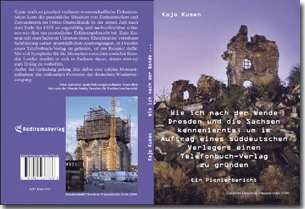 Buch "Wie ich nach der Wende Dresden und die Sachsen kennenlernte, um im Auftrag eines süddeutschen Verlegers einen Telefonbuch-Verlag zu gründen" von Kajo Kusen