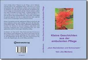 Buch "Kleine Geschichten aus der ambulanten Pflege" von Jim Mertens