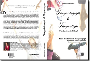 Buch "Tanzpädagogik & Tanzmedizin – Fach- und Arbeitsbuch Tanzpädagogik (Hardcover-Ausgabe)" von Judith-Elisa Kaufmann