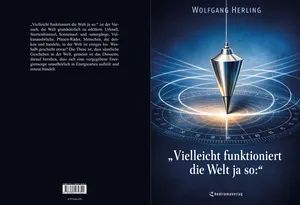 Buch "Vielleicht funktioniert die Welt ja so:" von Wolfgang Herling