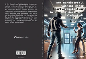 Buch "Der Banküberfall während einer Sportveranstaltung in einer fränkischen Kleinstadt und andere Geschichten "