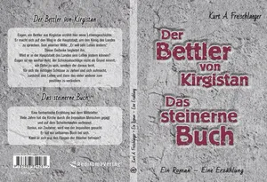 Buch "Der Bettler von Kirgisistan und Das steinerne Buch" von Kurt A. Freischläger
