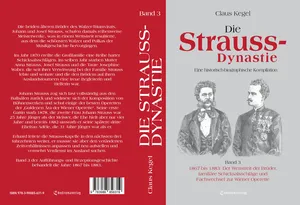 Buch "Die Strauss-Dynastie: Eine historisch-biographische Kompilation. Band 3: 1867 bis 1883: Der Wettstreit der Brüder, familiäre Schicksalsschläge und Fachwechsel zur Wiener Operette" von Claus Kegel