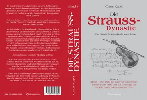 Buch "Die Strauss-Dynastie: Eine historisch-biographische Kompilation. Band 4: Von 1884 bis zum Tod von Johann Strauss Sohn 1899 und zur Auflösung der Kapelle durch Eduard Strauss 1901"
