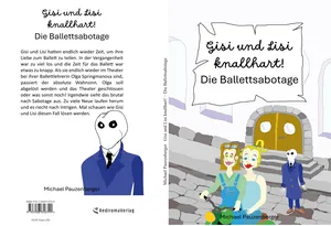 Buch "Gisi und Lisi knallhart! - Die Ballettsabotage" von Michael Pauzenberger