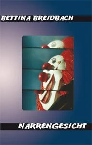Buch "Narrengesicht" von Bettina Breidbach