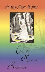 Buch "Chogondo - Hüter des Regenbogens"