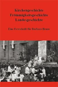 Buch "Kirchengeschichte - Frömmigkeitsgeschichte - Landesgeschichte"