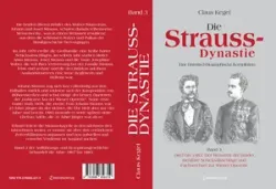 Buch "Die Strauss-Dynastie: Eine historisch-biographische Kompilation. Band 3: 1867 bis 1883: Der Wettstreit der Brüder, familiäre Schicksalsschläge und Fachwechsel zur Wiener Operette"