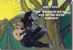 Buch "Die Missgeschicke des Hündchens Kabako"