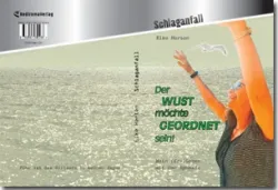 Buch "Schlaganfall - Der Wust möchte geordnet sein!"
