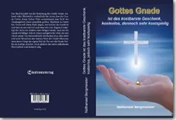 Buch "Gottes Gnade ist das kostbarste Geschenk, kostenlos, jedoch sehr kostspielig"