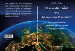 Buch "Quo vadis, GÄA? und Seerenada Romantica"