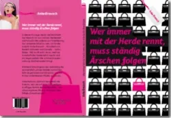 Buch "Wer immer mit der Herde rennt, muss ständig Ärschen folgen"